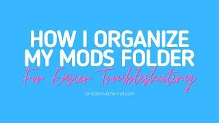 How I Organize My Mods