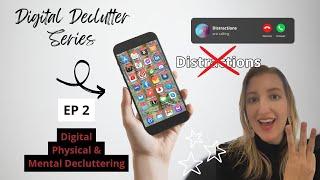 Overcoming Distraction: Digital/Physical/Mental: Digital Declutter System Series Ep 2