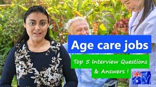 Top 5 interview questions and answers for age care and disability workers in Australia