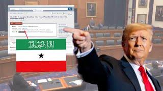 Aqoonsiga Somaliland Oo Hada U Gudbay Congress-ka Maraykanka & Xiliga Trump Ku Dhawaqayo Oo La Helay