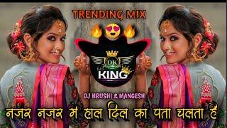 NAJAR_NAJAR_MEIN_HAAL_DIL_KA_PATA_CHALTA_HAIN || TRENDING MIX || DJ HRUSHI & MANGESH ||