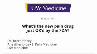 What’s the new pain drug just OK’d by the FDA?