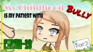 My Childhood Bully is my patient with COVID-19 | Part 2 |