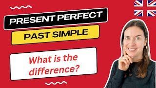 PRESENT PERFECT and PAST SIMPLE - what’s the difference in English?