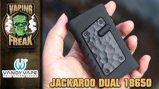 Vandy Vape Jackaroo Dual 18650 Mod Unboxing