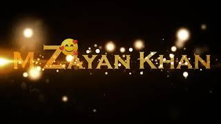 Whatsapp status by name - M Zayan Khan