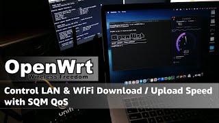 OpenWRT - Bandwidth Limiting for LAN & WiFi - SQM QoS