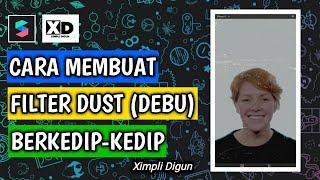 SPARK AR - Cara Membuat Filter DUST (Debu) Berkedip-Kedip Di Instagram