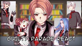 Guilty Parade react | Реакция Парад Виновных | смотреть на 0.75х