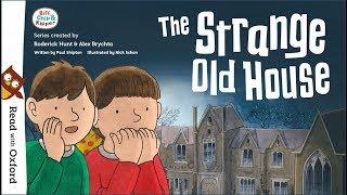 Story time: The Strange Old House | Oxford Owl