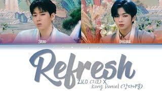 ZICO (지코) X KANG DANIEL (강다니엘) - Refresh (Color Coded Lyrics Eng/Rom/Han/가사)