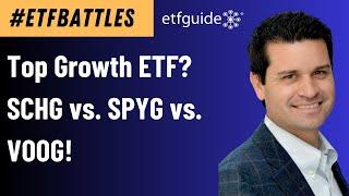 Best Growth ETF? SCHG vs. SPYG vs. VOOG on #ETFBattles