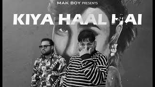 Mak Boy - Kiya Haal Hai | Daroga | Rap Song