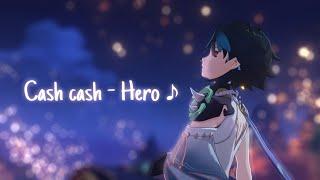 Cash Cash - Hero feat | GMV Genshin impact