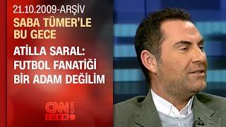 Atilla Saral: Evlendirme programı bana çok enteresan geliyor - Saba Tümer'le Bu Gece - 21.09.2009