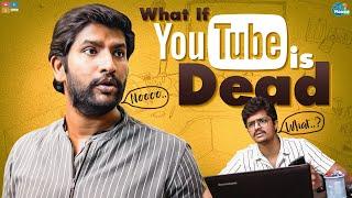 What If YouTube is Dead || Chill Maama || Tamada Media