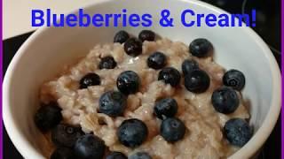 Blueberries & Cream Oatmeal!