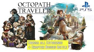 Octopath Traveler [PS5] | Tressa all Cutscenes + Chapter Bosses | No Commentary