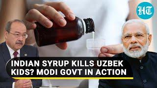 Indian syrup kills Uzbekistan kids: Modi govt halts production, samples sent for testing