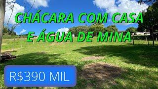 CHÁCARA COM CASA E ÁGUA DE MINA- R$390 MIL - CÓDIGO 1005