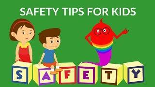 Safety Tips for Kids |  What are safety rules for kids? Video for Kids