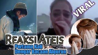 VIRAL Reaksi Bule Ateis pertama kali dengar bacaan Alquran, Awalnya Sombong Endingnya Auto Nangis