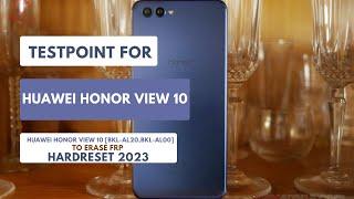 TESTPOINT FOR HUAWEI HONOR VIEW 10|BKL-AL00 BKL-AL20|ERASE FRP| HARDRESET 2023 #testpoint