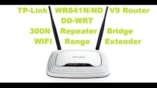 Turning A TP-Link WR841N/ND V9 DD-WRT 300N Into A Repeater Bridge WIFI Range Extender