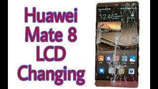 how to Huawei Mate 8 broken lcd replacement