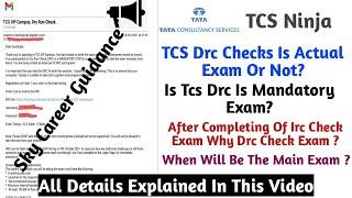 Tcs Ninja Drc Check Exam Mails Out || Is it mandatory || Why Drc Check after Irc Check