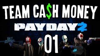 PayDay 2 w/ Team Ca$h Money! Ep01 - "DJ Generikb In Da House!"