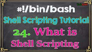 What is shell scripting and It's Advantages | Tech Arkit | Shell Scripting Tutorials 24