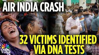 32 DNA Samples Have Been Matched: Dr Rajnish Patel |Ahmedabad Plane Crash | N18V | CNBC TV18