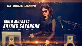 Dj Dinda Gemini - Mulo Mulonyo Sayang Sayangan || TIKTOK (BA MUSIK DJ REMIX)