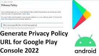 How to Generate Privacy Policy URL for Google Play Console 2022