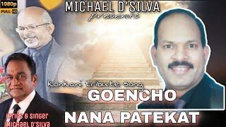 GOENCHO NANA PATEKAT/KONKANI TRIBUTE SONG BY/MICHAEL D'SILVA