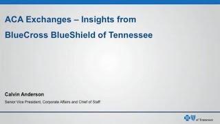 ACA Exchanges - Insights from BlueCross BlueShield of Tennessee