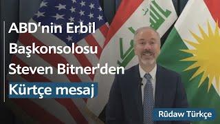 ABD’nin yeni Erbil Başkonsolosu Steven Bitner'den Kürtçe mesaj