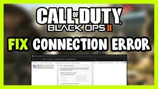 How to FIX COD Black Ops 2 Connection / Server Error!