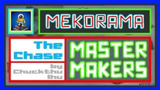 MEKORAMA - The Chase ( Chuckthu Ihu ) Master Makers