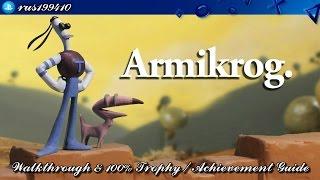 Armikrog - Walkthrough & 100% Trophy Guide (Trophy & Achievement Guide) rus199410 [PS4/Xbox One]