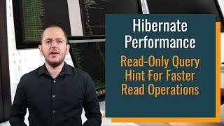 Hibernate: Read-Only Query Hint For Faster Read Operations