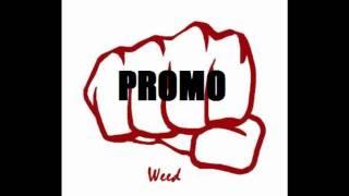 Promo Weed (Dedo & Ingiko)