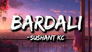 Sushant KC - Bardali ft. Indrakala Rai (Lyrics)