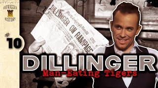 Dillinger Ep. 10 - Man-Eating Tigers #johndillinger