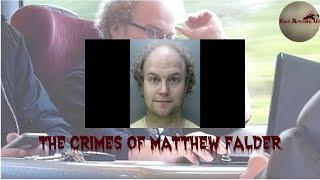 The Horrifying Crimes of Matthew Falder [True Crime Documentary]