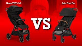 Nuna TRVL LX VS Joie Pact Pro: Mechanics, Comfort, Use