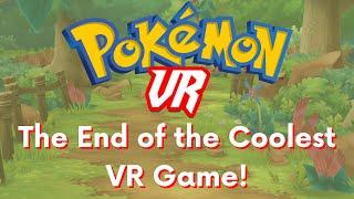 Pokémon VR: The End of an Era