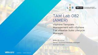 TAM Lab 082 - vSphere Template Management with vSphere 7 or vRealize Suite Lifecycle Manager​​​​​