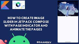 How to Create Image Slider in Jetpack Compose with Indicator and Animate the Pages While Swiping